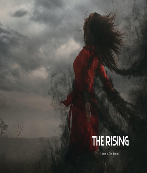 The Rising - Izma Siddiqui