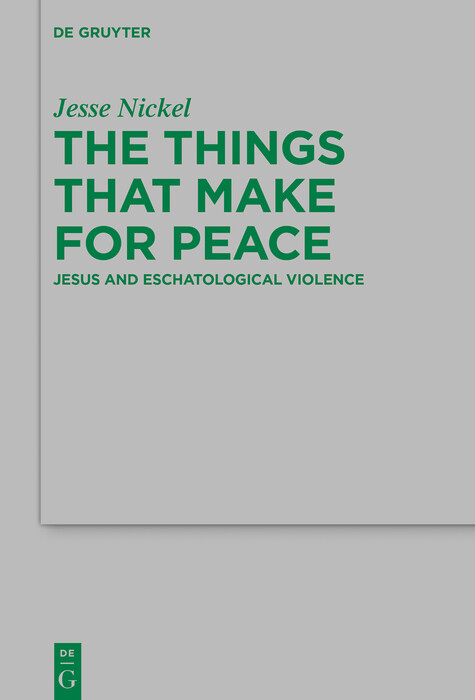 The Things that Make for Peace -  Jesse P. Nickel