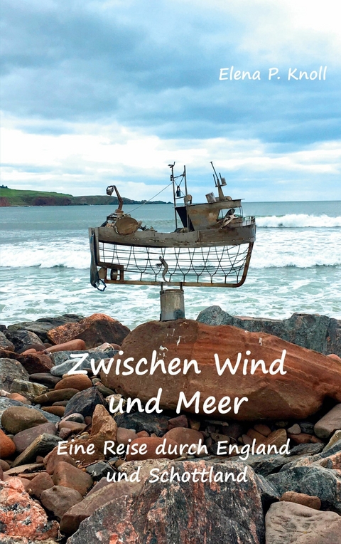 Zwischen Wind und Meer -  Elena P. Knoll