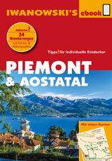 Piemont & Aostatal - Reiseführer von Iwanowski - Dr. phil. Sabine Gruber, Ralph Zade