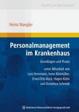 Personalmanagement im Krankenhaus - Heinz Naegler