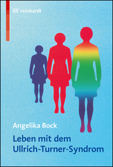 Leben mit dem Ullrich-Turner-Syndrom - Angelika Bock