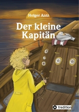 Der kleine Kapitän - Holger Antz