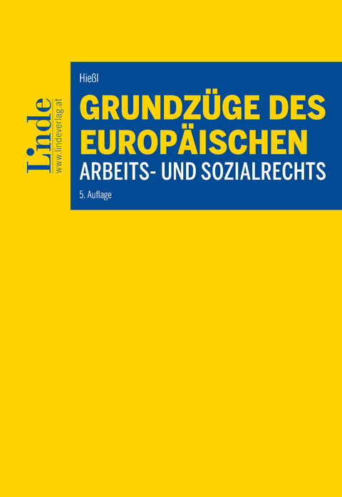 Grundzüge des europäischen Arbeits- und Sozialrechts -  Ulrich Runggaldier,  Christina Hießl