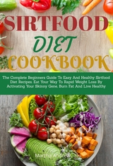 Sirtfood Diet Cookbook - Martha Andrew