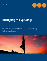 Bleib jung mit Qi Gong - Jin Dao