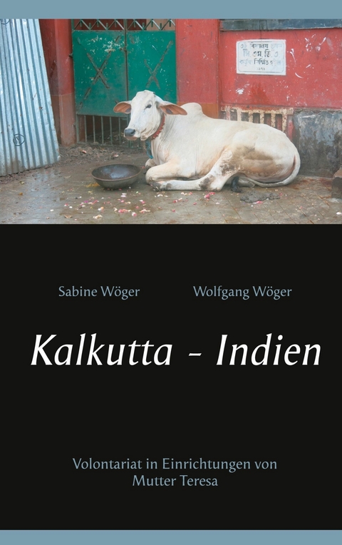 Kalkutta - Indien -  Sabine Wöger,  Wolfgang Wöger