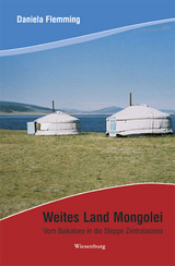 Weites Land Mongolei - Daniela Flemming