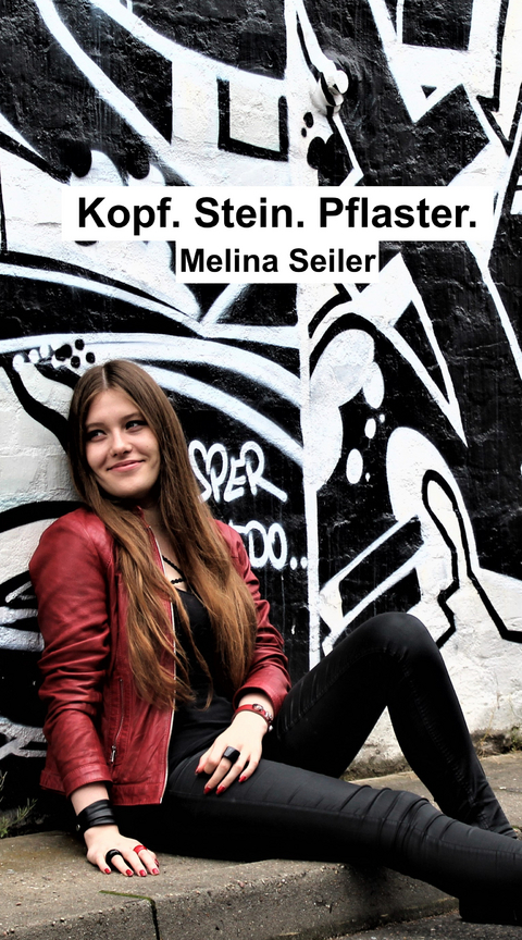 Kopf. Stein. Pflaster. - Melina Seiler