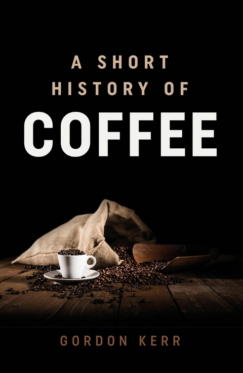 Short History of Coffee -  Gordon Kerr