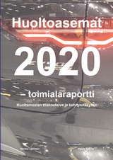 Huoltoasemat 2020 - toimialaraportti - Hannu Laitinen