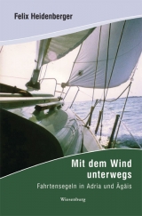 Mit dem Wind unterwegs - Felix Heidenberger