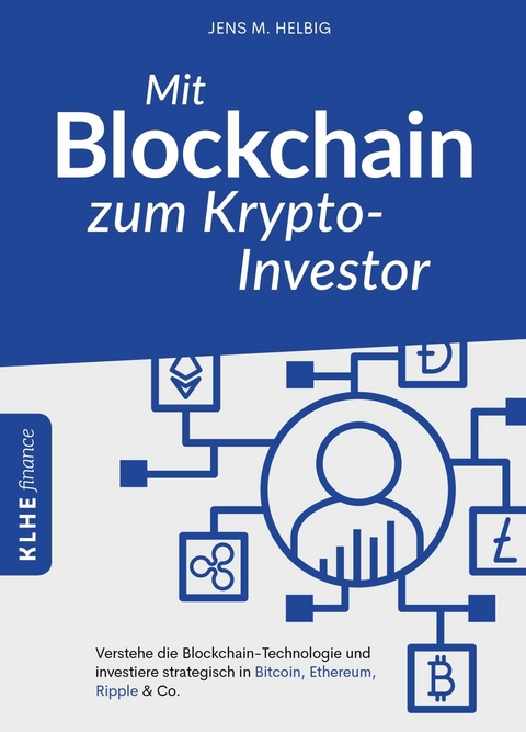 Mit Blockchain zum Krypto-Investor -  Jens Helbig