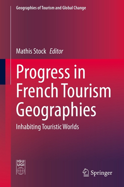 Progress in French Tourism Geographies - 