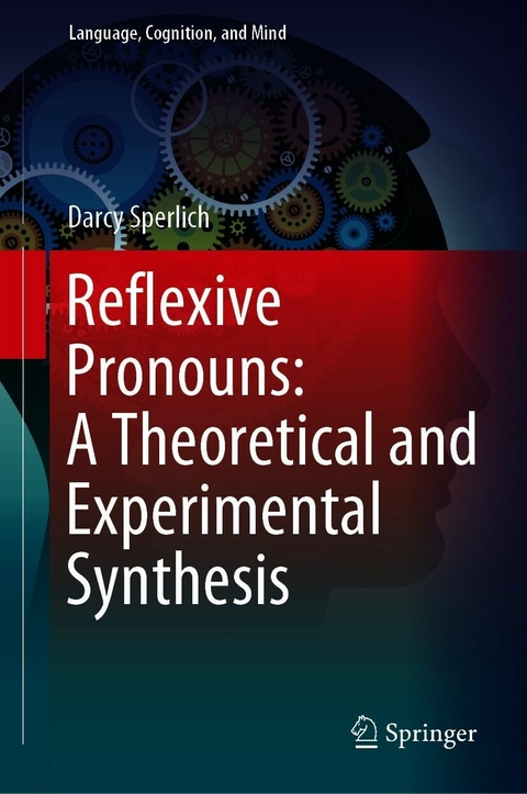 Reflexive Pronouns: A Theoretical and Experimental Synthesis - Darcy Sperlich