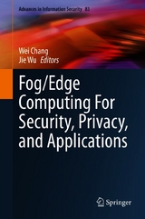 Fog/Edge Computing For Security, Privacy, and Applications - 