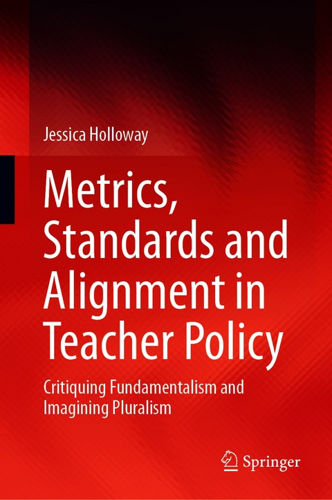 Metrics, Standards and Alignment in Teacher Policy - Jessica Holloway