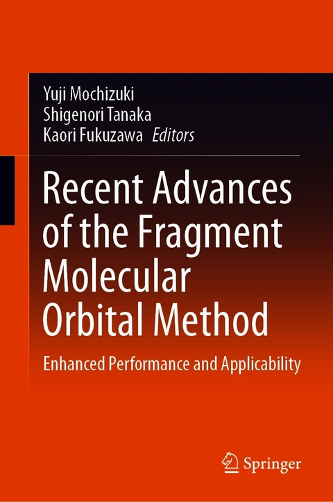 Recent Advances of the Fragment Molecular Orbital Method - 