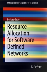 Resource Allocation for Software Defined Networks - Dariusz Gasior
