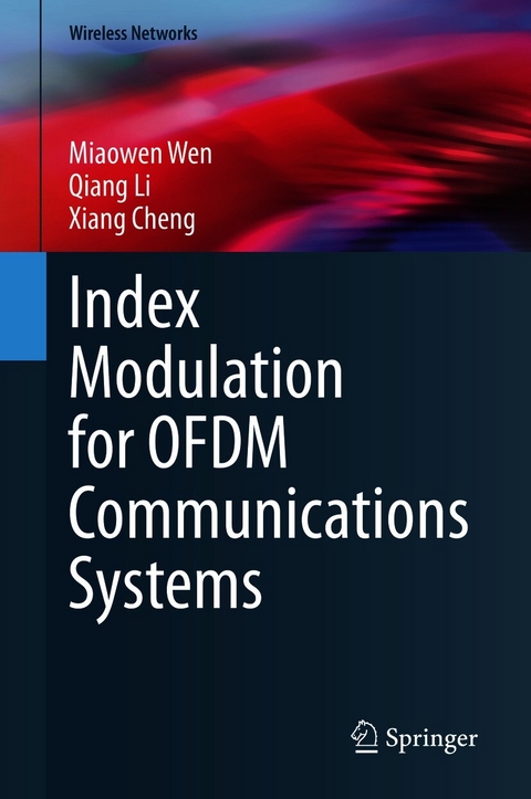 Index Modulation for OFDM Communications Systems -  Xiang Cheng,  Qiang Li,  Miaowen Wen