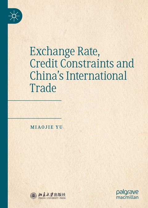 Exchange Rate, Credit Constraints and China's International Trade -  Miaojie Yu