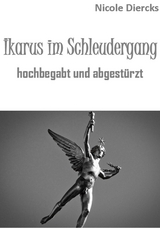 Ikarus im Schleudergang - Nicole Diercks