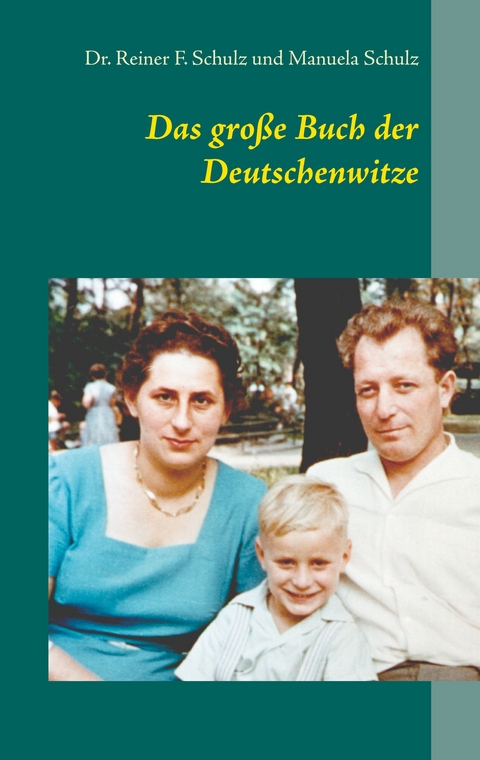 Das große Buch der Deutschenwitze - Dr. Reiner F. Schulz, Manuela Schulz