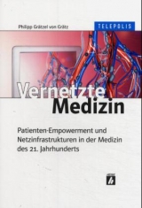 Vernetzte Medizin - Philipp Grätzel von Grätz