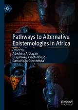 Pathways to Alternative Epistemologies in Africa - 
