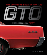 The Complete Book of Pontiac GTO - Tom Glatch