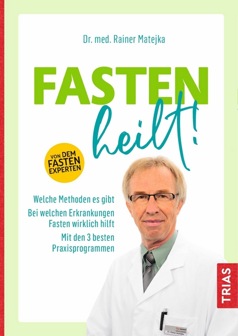 Fasten heilt! -  Rainer Matejka