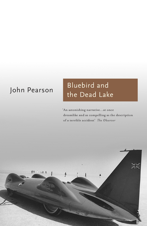 The Bluebird and the Dead Lake - John Pearson, Richard Williams