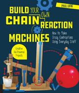 Build Your Own Chain Reaction Machines -  Paul Long