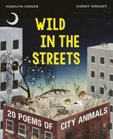 Wild in the Streets -  Marilyn Singer