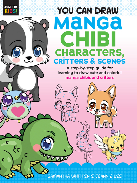 You Can Draw Manga Chibi Characters, Critters & Scenes -  Jeannie Lee,  Samantha Whitten