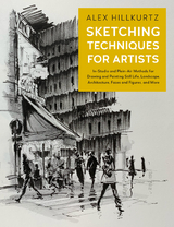 Sketching Techniques for Artists -  Alex Hillkurtz