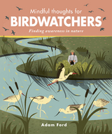 Mindful Thoughts for Birdwatchers -  Adam Ford