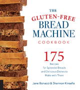 The Gluten-Free Bread Machine Cookbook -  Jane Bonacci,  Shannon Kinsella