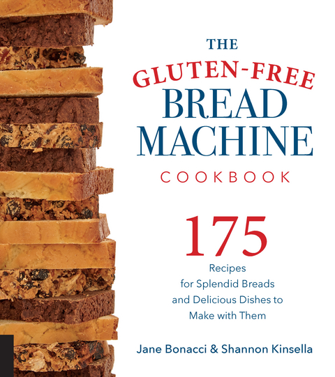 The Gluten-Free Bread Machine Cookbook -  Jane Bonacci,  Shannon Kinsella