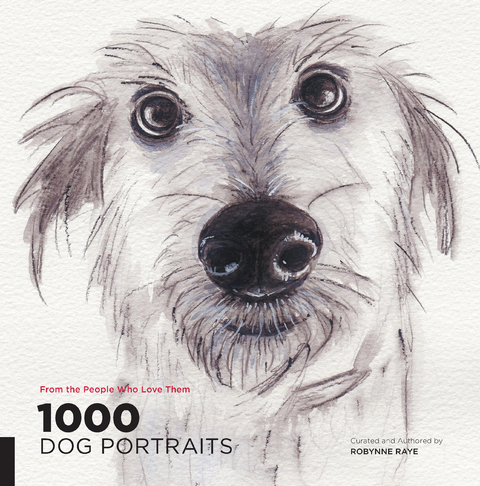 1,000 Dog Portraits - Robynne Raye