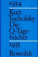 Die Q-Tagebücher 1934 - 1935 - Kurt Tucholsky