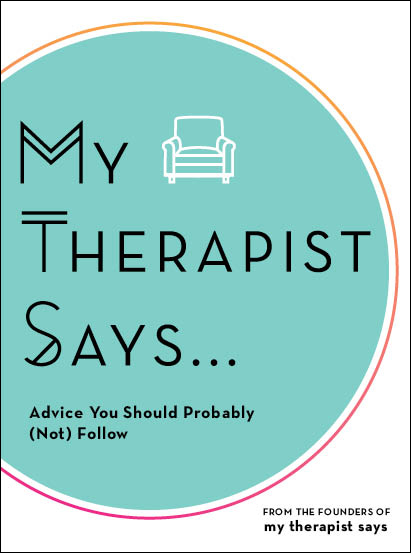 My Therapist Says -  My Therapist Says