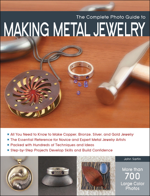 The Complete Photo Guide to Making Metal Jewelry - John Sartin