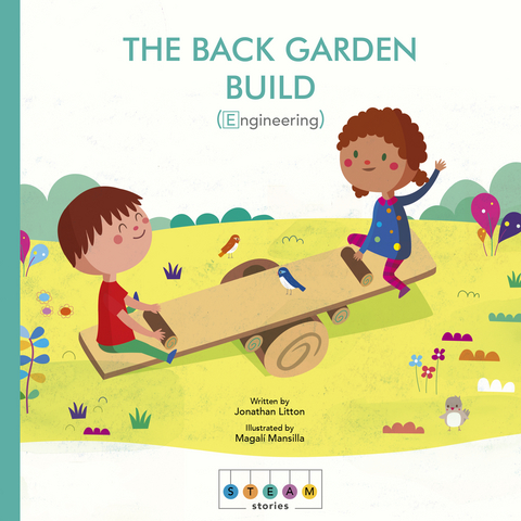 STEAM Stories: The Back Garden Build (Engineering) - Jonathan Litton