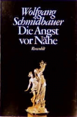 Die Angst vor Nähe - Wolfgang Schmidbauer