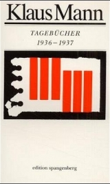 Tagebücher 1936 bis 1937 - Mann, Klaus; Heimannsberg, Joachim; Laemmle, Peter; Schoeller, Wilfried F.