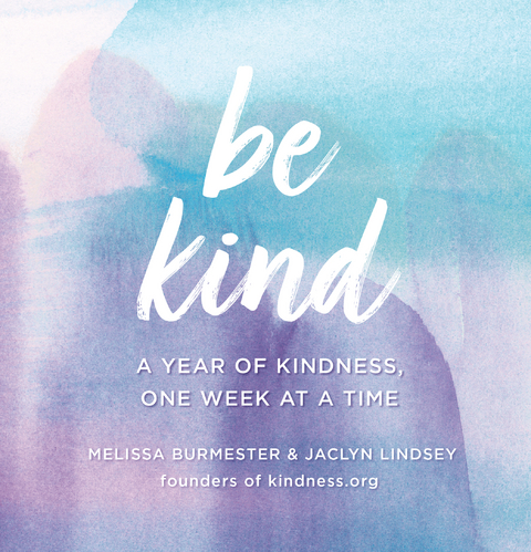 Be Kind - Melissa Burmester, Jaclyn Lindsey