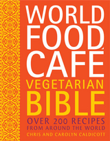 World Food Cafe Vegetarian Bible -  Carolyn Caldicott,  Chris Caldicott