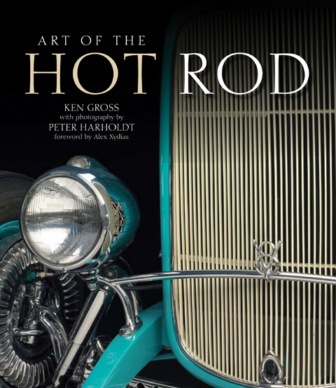 Art of the Hot Rod - Ken Gross