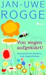 Von wegen aufgeklärt! - Jan-Uwe Rogge